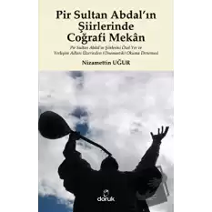 Pir Sultan Abdal’ın Şiirlerinde Coğrafi Mekan