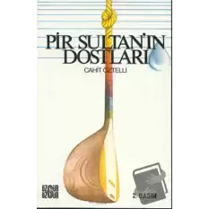 Pir Sultan’ın Dostları