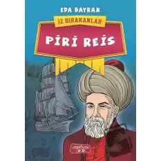 Piri Reis - İz Bırakanlar