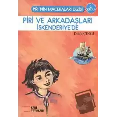 Piri ve Arkadaşları İskenderiye’de