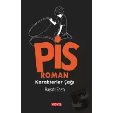 Pis Roman Karakterler Çağı 1