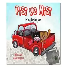 Pisi ve Misi Kayboluyor