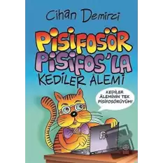 Pisifosör Pisifos’la Kediler Alemi