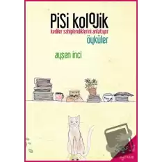 Pisikolojik Öyküler - Kediler Sahiplendiklerini Anlatıyor