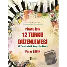 Piyano için 12 Türkü Düzenlemesi