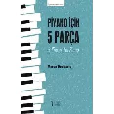 Piyano İçin 5 Parça - 5 Pieces for Piano