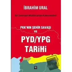 PKKnın Şehir Savaşı ve PYD/YPG Tarihi