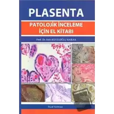 Plasenta Patolojik İnceleme İçin El Kitabı