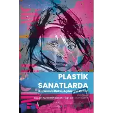 Plastik Sanatlarda Kuramsal Bakış Açılarıyla Resim