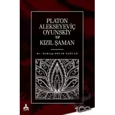 Platon Alekseyeviç Oyunskiy ve Kızıl Şaman