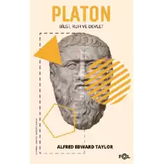 Platon - Bilgi, Ruh ve Devlet