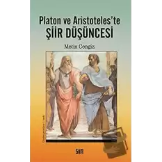 Platon ve Aristoteles’te Şiir Düşüncesi