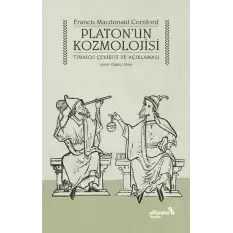 Platon’un Kozmolojisi - Timaios Çevirisi ve Açıklaması