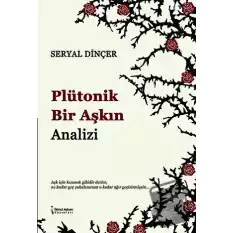 Plütonik Bir Aşkın Analizi