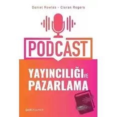 Podcast Yayıncılığı ve Pazarlama