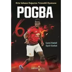 Pogba - Orta Sahanın Doğuştan Yetenekli Oyuncusu