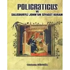 Policraticus ve Salisburyli Johnun Siyaset Kuramı