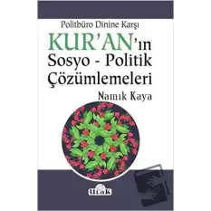 Politbüro Dinine Karşı Kuranın Sosyo - Politik Çözümlemeleri