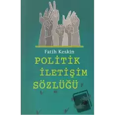 Politik İletişim Sözlüğü