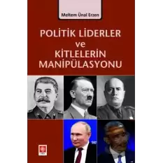 Politik Liderler ve Kitlelerin Manipülasyonu