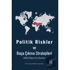 Politik Riskler ve Başa Çıkma Stratejileri (Mena Bölgesi İçin Çıkarımlar)