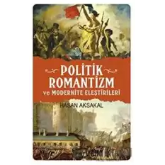 Politik Romantizm ve Modernite Eleştirileri