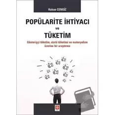 Popülarite İhtiyacı ve Tüketim