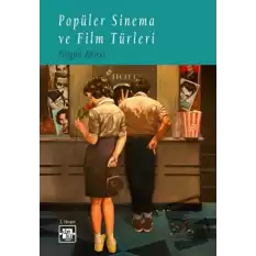 Popüler Sinema ve Film Türleri