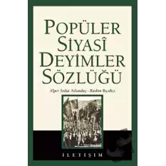 Popüler Siyasi Deyimler Sözlüğü