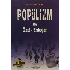 Popülizm ve Özal - Erdoğan