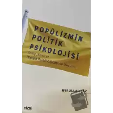 Popülizmin Politik Psikolojisi