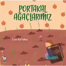 Portakal Ağaçlarımız