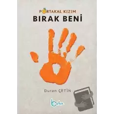 Portakal Kızım Bırak Beni