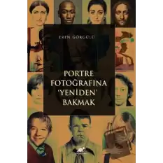 Portre Fotoğrafına Yeniden Bakmak