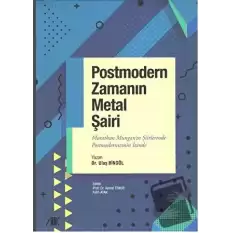 Postmodern Zamanın Metal Şairi