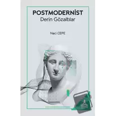 Postmodernist Derin Gözaltılar