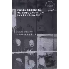 Postmodernizm ve Holocaust’un İnkar Edilmesi