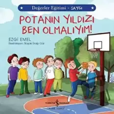 Potanın Yıldızı Ben Olmalıyım! - Değerler Eğitimi Saygı