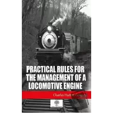 Practical Rules for the Management of a Locomotive Engine