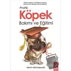 Pratik Köpek Bakımı ve Eğitimi