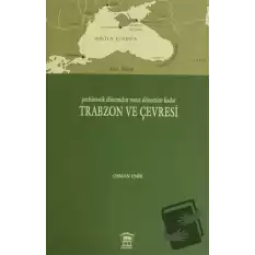 Prehistorik Dönemden Roma Dönemine Kadar Trabzon ve Çevresi