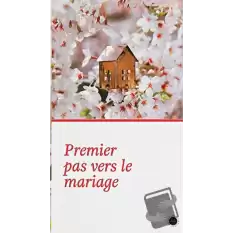 Premier Pas Vers le Mariage (Evliliğe İlk Adım) Fransızca