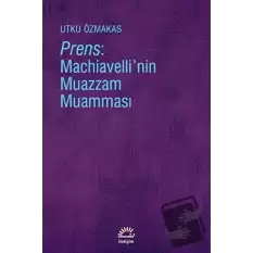 Prens: Machiavellinin Muazzam Muamması