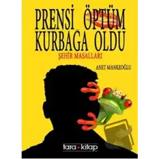 Prensi Öptüm Kurbağa Oldu