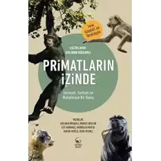 Primatların İzinde - Evrimsel, Tarihsel ve Metodolojik Bir Bakış
