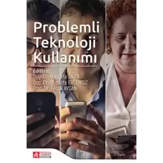 Problemli Teknoloji Kullanımı