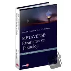 Prof. Dr. F. Asuman Yalçın’a Armağan  Metaverse: Pazarlama ve Teknoloji