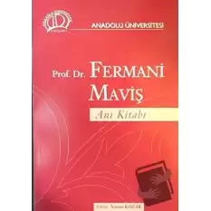 Prof. Dr. Fermani Maviş Anı Kitabı