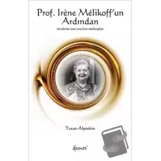 Prof. Irene Melikoff’un Ardından