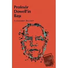 Profesör Dowell’in Başı